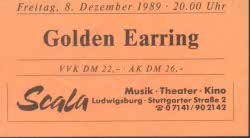 Golden Earring ticket December 08 1989 Ludwigsburg (Germany) - Scala